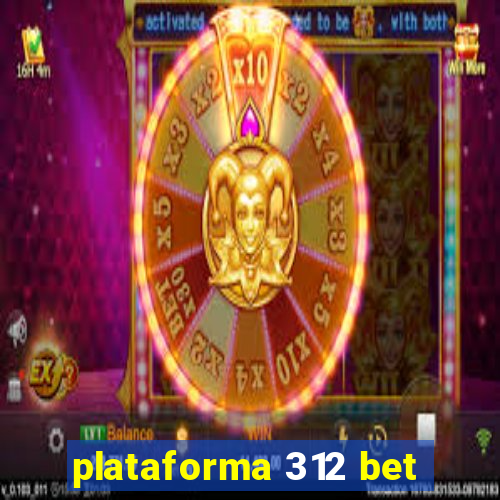 plataforma 312 bet